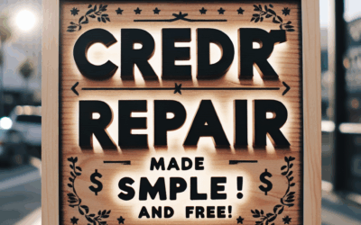 Credit Repair Made Simple (and Free!)